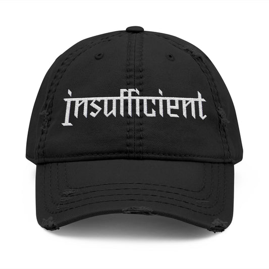 "Insufficient" Embroidered Torn - Cap